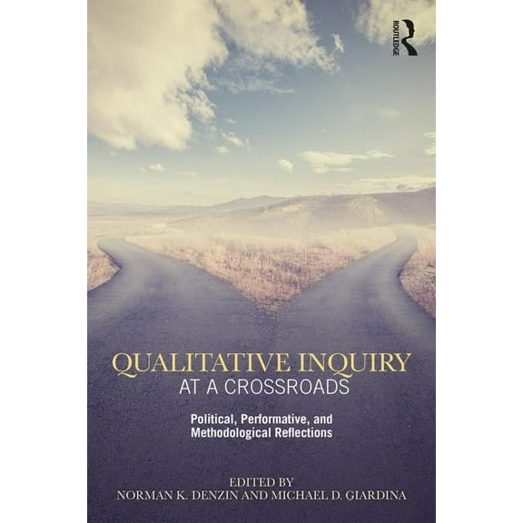 International Congress of Qualitative In Qualitative Inquiry at a Crossroads: Political, Performative, and Methodological Reflections, (Paperback)
