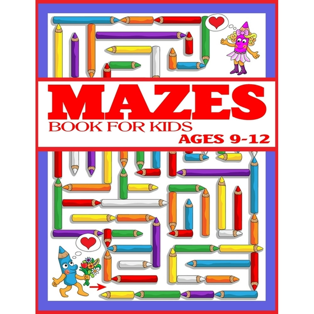 Mazes Book for Kids Ages 912 The Amazing Big Mazes Puzzle Activity