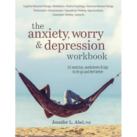 The Anxiety, Worry & Depression Workbook (Best Exercise For Anxiety And Depression)