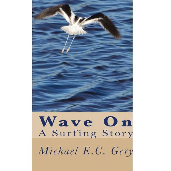 Wave on: A Surfing Story (Paperback)