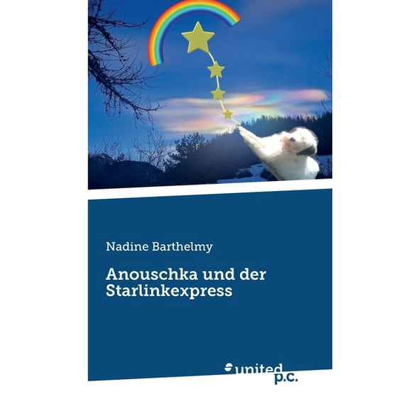 Anouschka: Und der Starlinkexpress, (Paperback)