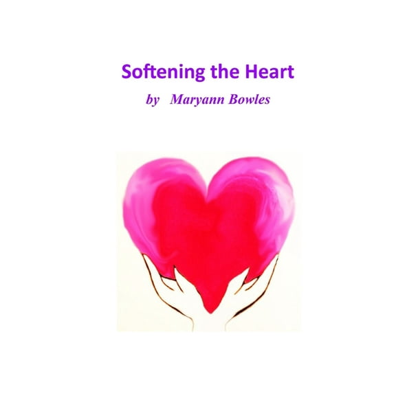 Softening the Heart, (Paperback)