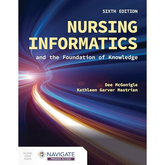 Pre-Owned Nursing Informatics and the Foundation of Knowledge, 9781284293432, 1284293432, Paperback, 6 edition