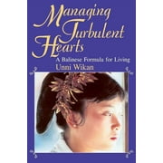 Managing Turbulent Hearts : A Balinese Formula for Living (Paperback)