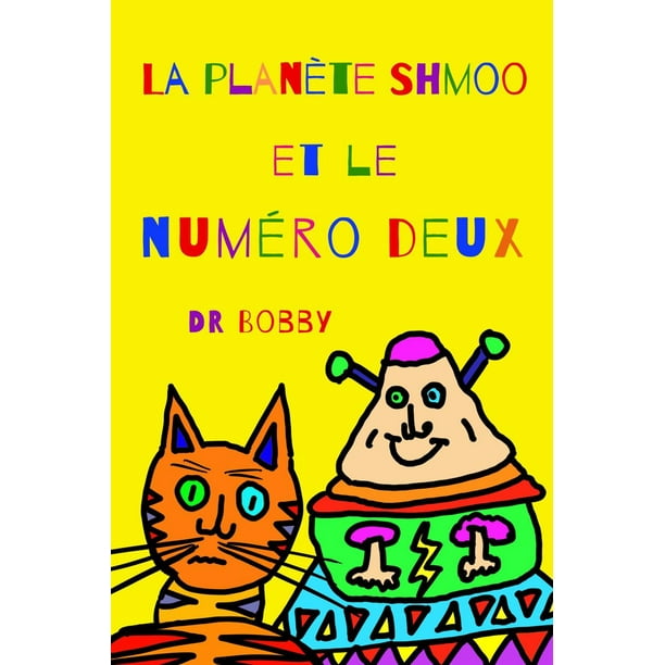 La Planete Shmoo Et Le Numero Deux Ebook Walmart Com Walmart Com