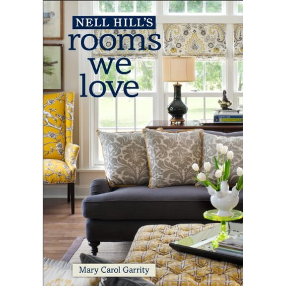 Pre-Owned Nell Hill's Rooms We Love (Hardcover) 1449421644 9781449421649