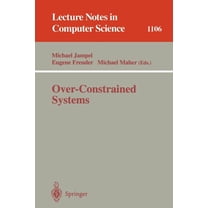 Lecture Notes in Computer Science Over-Constrained Systems, Book 1106, (Paperback)