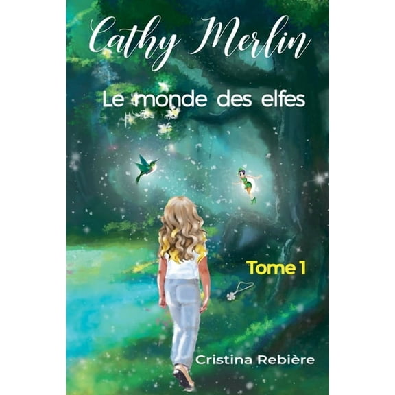 Cathy Merlin Le monde des elfes, Book 1, (Paperback)