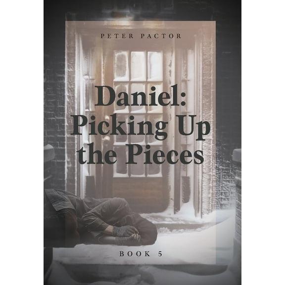 Daniel: Picking Up the Pieces, (Hardcover)