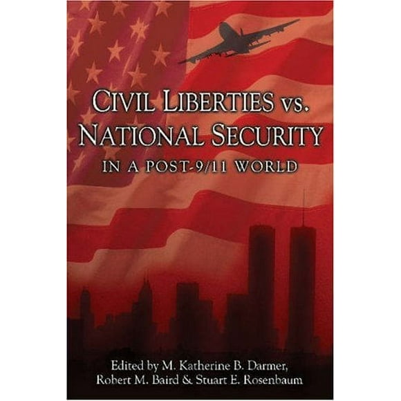 Civil Liberties vs. National Security in a Post 9/11 World 9781591022343 Used / Pre-owned