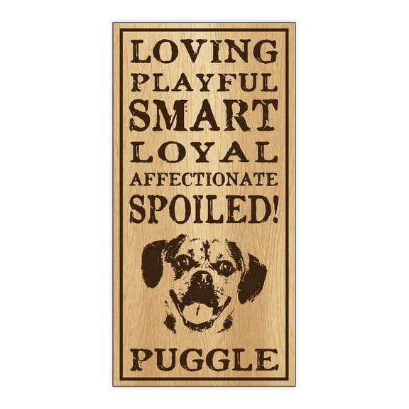 Wood Dog Breed Personality Sign - Spoiled Puggle (Pug Beagle) - Home, Office, Decor, Decoration, Gifts