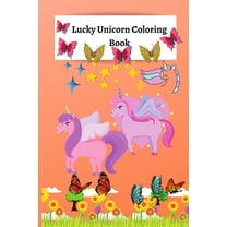 Lucky Unicorn Coloring Book: Coloring Book for Elementary/Primary Girls (Paperback)