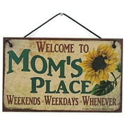 5x8 Welcome to Mom's Place  Weekends Weekdays Whenever Vintage Style Sign with Sunflower Gift for Mother's Day