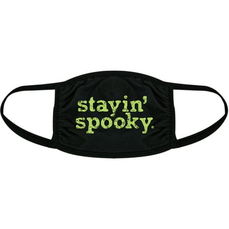 Stayin Spooky Face Mask Funny Halloween Costume Graphic Novelty Nose And Mouth Covering