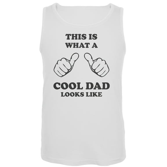 Father's Day - What a Cool Dad Looks Like White Tank Top - Large