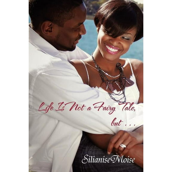 Life Is Not a Fairy Tale, but