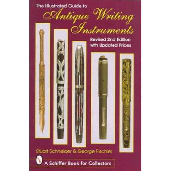 Pre-Owned The Illustrated Guide to Antique Writing Instruments (Paperback) 0764302515 9780764302510