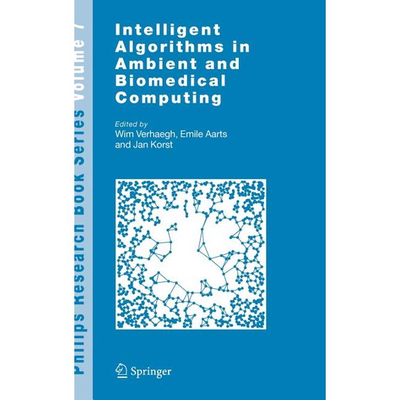 Philips Research Book Intelligent Algorithms in Ambient and Biomedical Computing, Book 7, (Hardcover)