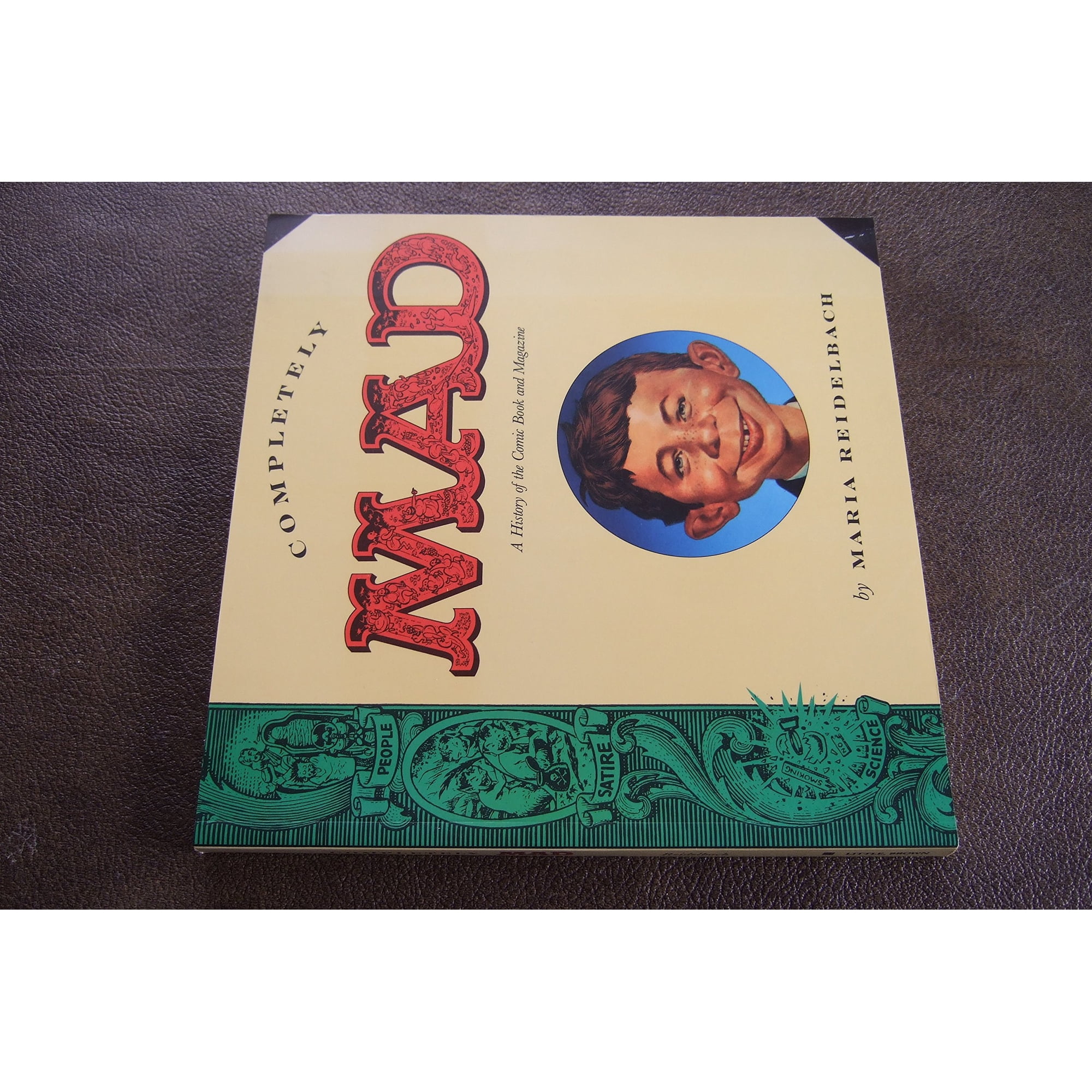 Completely Mad: A History of the Comic Book and Magazine (Hardcover) by Maria Reidelbach