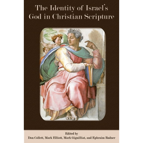 The Identity of Israel's God in Christian Scripture, (Paperback)