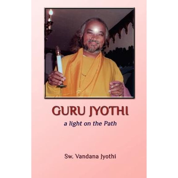 Pre-Owned Guru Jyothi: a light on the Path (Paperback) 0983568936 9780983568933