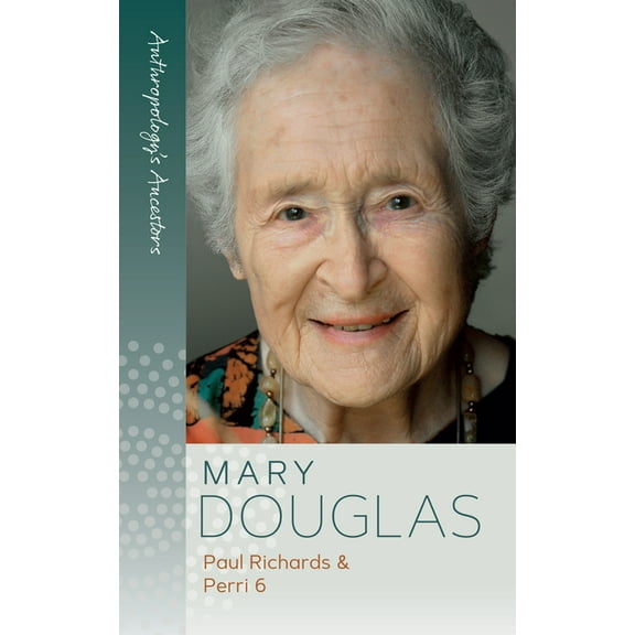 Anthropology's Ancestors Mary Douglas, Book 4, (Hardcover)