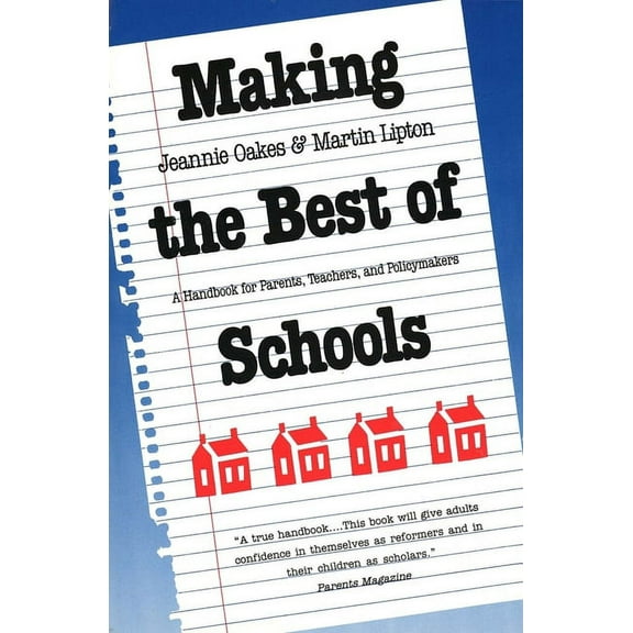 Making the Best of Schools: A Handbook for Parents, Teachers, and Policymakers, (Paperback)