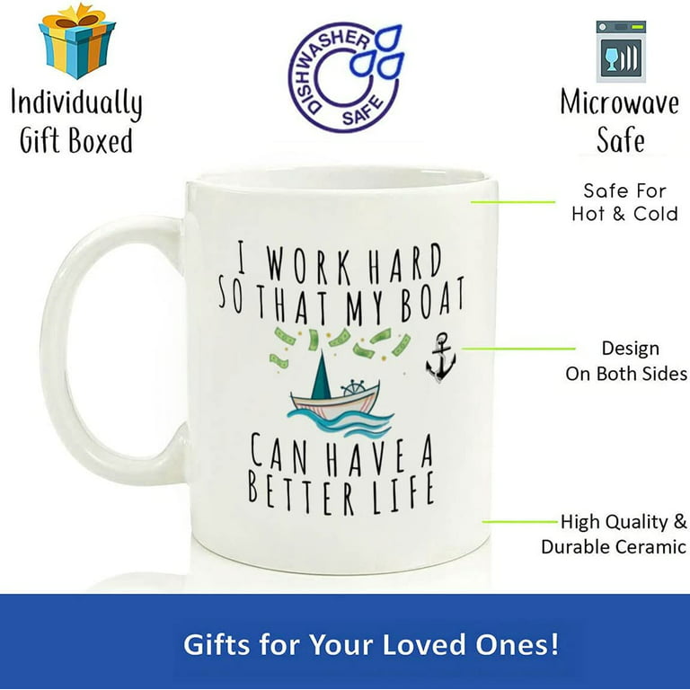 Boat Mug, Boat Gift, Funny Boating Mug for Him, Men, Dad, Husband, Nautical Gifts for Boaters, Sailors, Boat Owner Gifts, Boat Lover, Ceramic Novelty