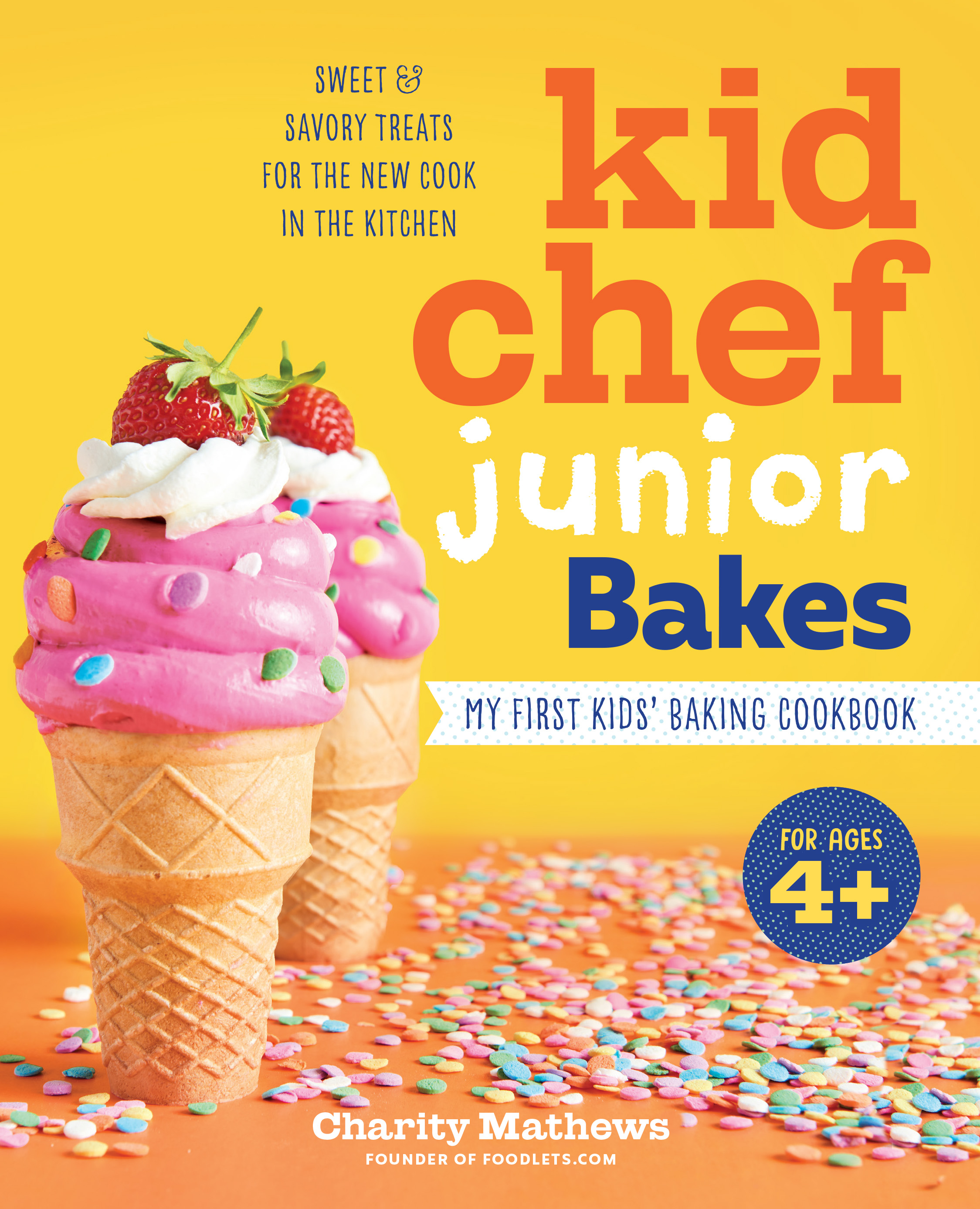 Kid Chef Junior Bakes My First Kids Baking Cookbook (Paperback
