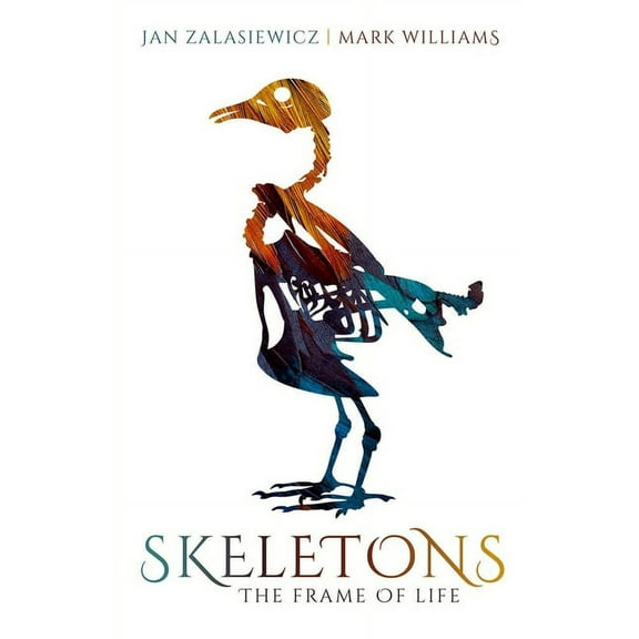 Skeletons: The Frame of Life, (Hardcover)
