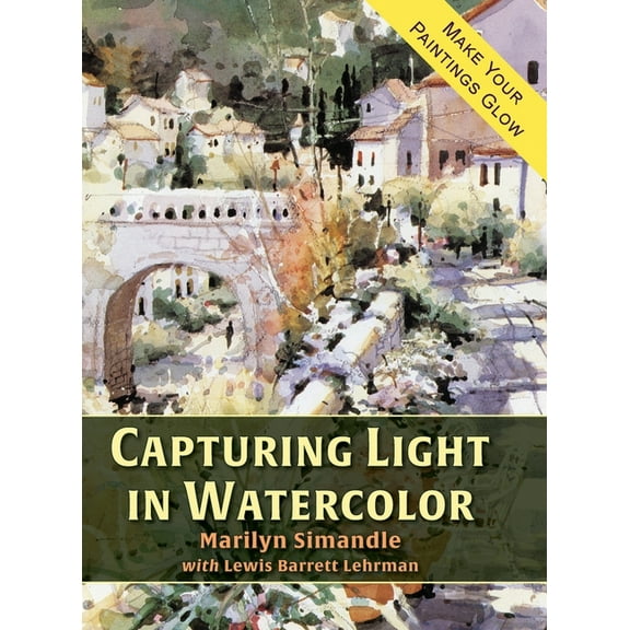 Capturing Light In Watercolor