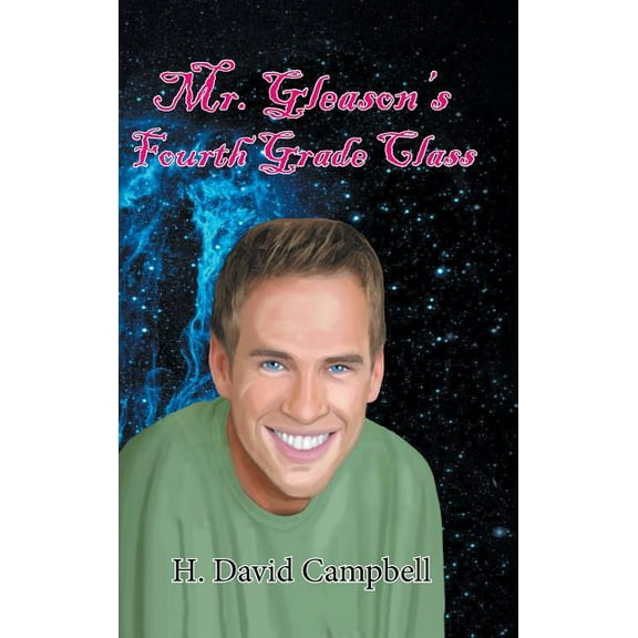 Mr. Gleason's Fourth Grade Class, (Hardcover)