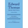 thumbnail image 1 of Edward Thomas: Prose Writings: A Selected Edition: Volume 1: Autobiographies (Edward Thomas Prose Writing Selected Edition), 1 of 1