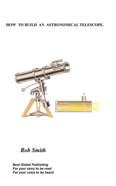 How to Build an Astronomical Telescope (Paperback)