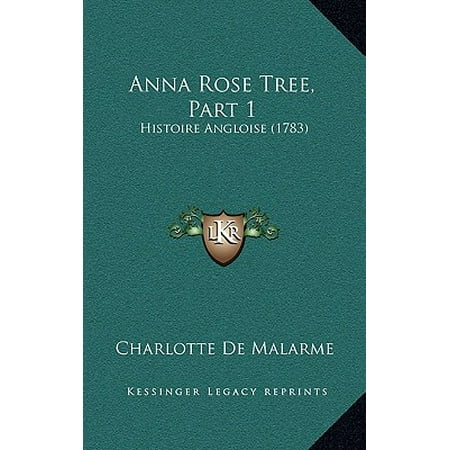 Anna Rose - Anna Rose Tree, Part 1 : Histoire Angloise (1783)