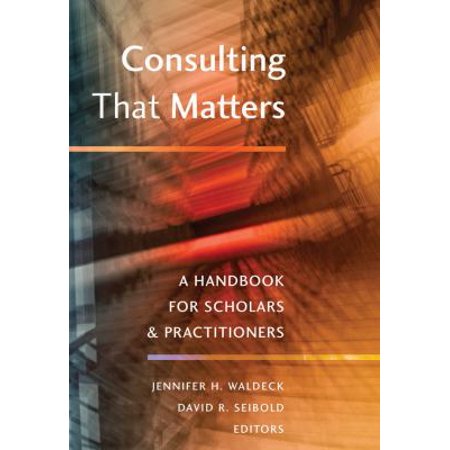 ISBN 9781433127694 product image for Consulting That Matters: A Reader for Scholars and Practitioners | upcitemdb.com