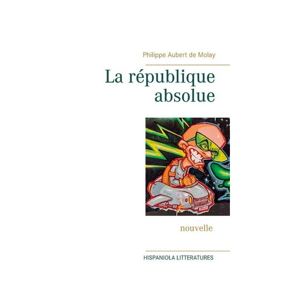 La république absolue, (Paperback)