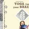 Yoga for Your Brain: A Zentangle Workout by Sandy Bartholomew, (Paperback), Fox