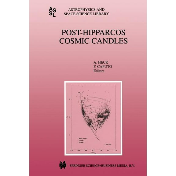 Astrophysics and Space Science Library Post-Hipparcos Cosmic Candles, Book 237, (Paperback)