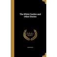 thumbnail image 1 of The White Castles and Other Stories (Hardcover), 1 of 1