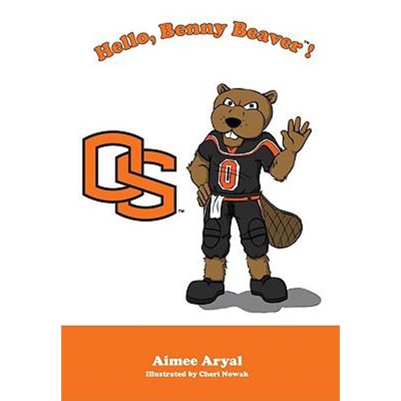 Pre-Owned Hello, Benny the Beaver! (Hardcover) 1934878286 9781934878286