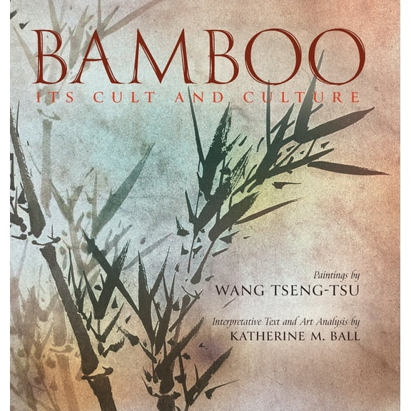 Bamboo: Its Cult and Culture (Hardcover)
