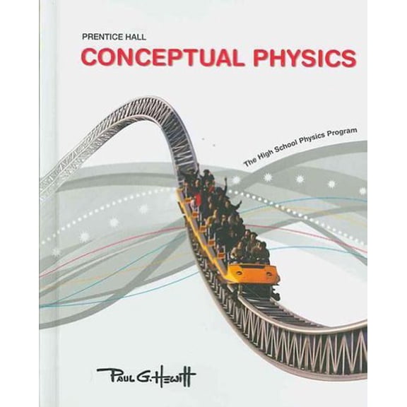 Pre-Owned Conceptual Physics C2009 Student Edition (Hardcover) 0133647498 9780133647495