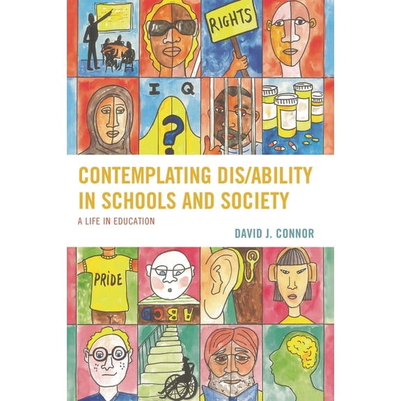 Critical Issues in Disabilities and Educ Contemplating Dis/Ability in Schools and Society: A Life in Education, (Paperback)