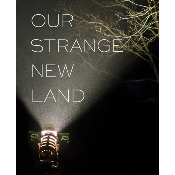 Our Strange New Land