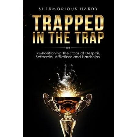 Escape The Trap Understanding Overcoming Maladaptive Behaviors - 1oqbb6a