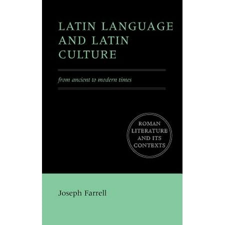 Latin Language and Latin Culture : From Ancient to Modern (100 Best Designed Products Of Modern Times)