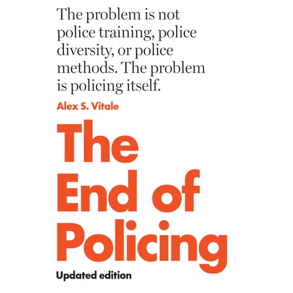 The End of Policing, (Paperback)