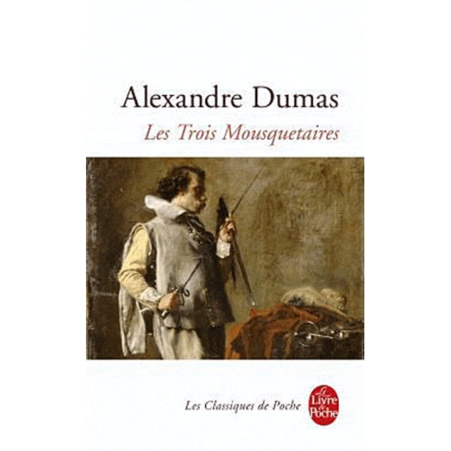 LES TROIS MOUSQUETAIRES LE LIVRE DE POCHE ALEXANDRE DUMAS