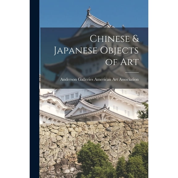Chinese & Japanese Objects of Art, (Paperback)